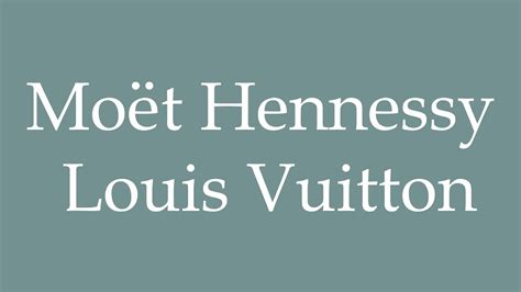 louis vuitton pronunciación|moët hennessy louis vuitton pronunciation.